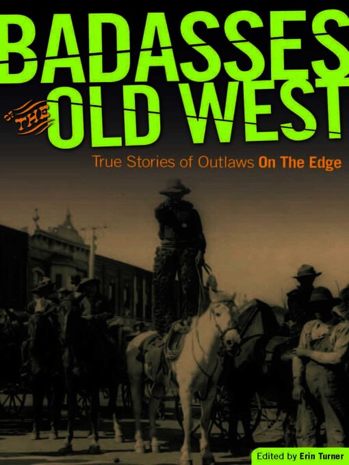 Upplýsingar um Badasses of the Old West eftir Erin H. Turner - Biðlisti